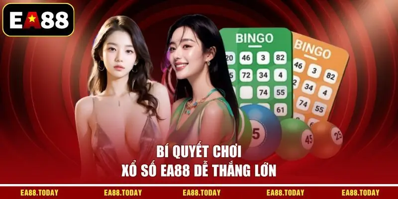 Bí quyết chơi xổ số EA88 dễ thắng lớn